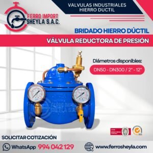 VÁLVULA REDUCTORA DE PRESIÓN | BRIDADO HIERRO DÚCTIL