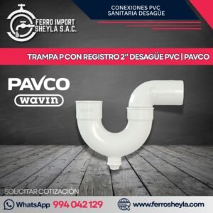 TRAMPA P CON REGISTRO 2″ DESAGÜE PVC | PAVCO