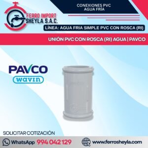 UNIÓN PVC CON ROSCA (RI) AGUA | PAVCO
