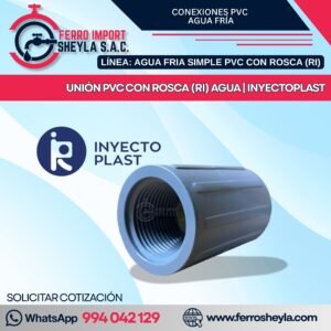 UNIÓN PVC CON ROSCA (RI) AGUA | INYECTOPLAST