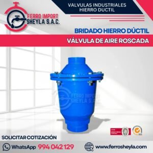 VÁLVULA DE AIRE ROSCADA | BRIDADO HIERRO DÚCTIL
