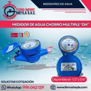 MEDIDOR DE AGUA CHORRO MÚLTIPLE “DH”
