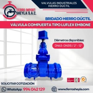 VÁLVULA COMPUERTA TIPO LUFLEX EMBONE | BRIDADO HIERRO DÚCTIL